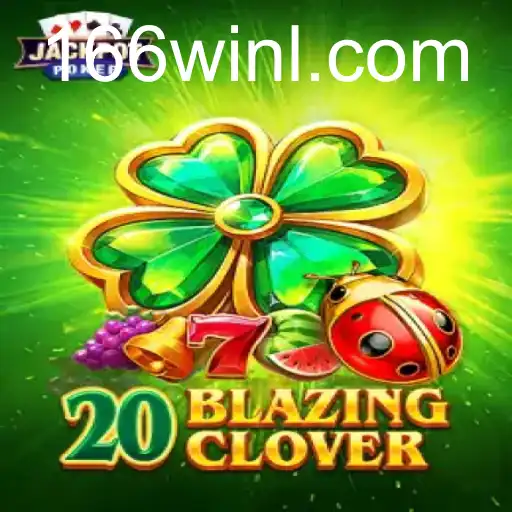 Descubra o Empolgante Mundo de 20BlazingClover no 166win